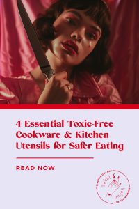 4-Essential-Toxic-Free-Cookware-&-Kitchen-Utensils-for-Safer-Eating
